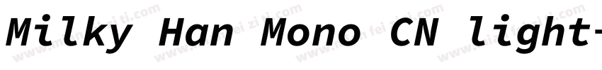 Milky Han Mono CN light字体转换